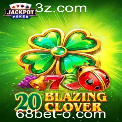 Explorando o Fascinante Jogo 20BlazingClover e Suas Regras