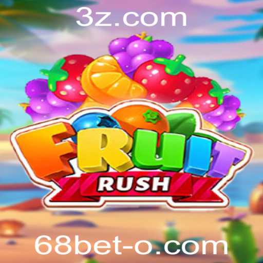 FruitRush: Descubra o Novo Fenômeno dos Jogos com 68bet
