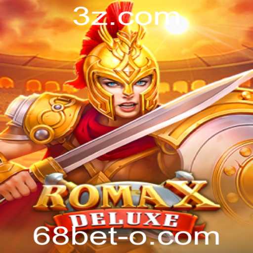Descubra o Fascinante Jogo RomaXDeluxe: Experiência de Jogo com 68bet